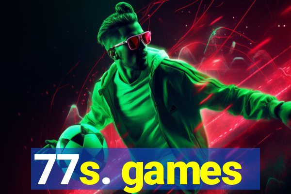 77s. games